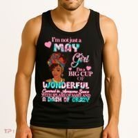 I'm Not Just A May Girl Funny Birthday Tank Top thumb 3