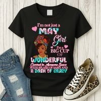 I'm Not Just A May Girl Funny Birthday Women's T-Shirt thumb 3