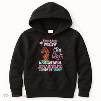I'm Not Just A May Girl Funny Birthday Kids Hoodie thumb 0
