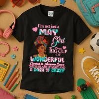 I'm Not Just A May Girl Funny Birthday Kids T-Shirt thumb 3