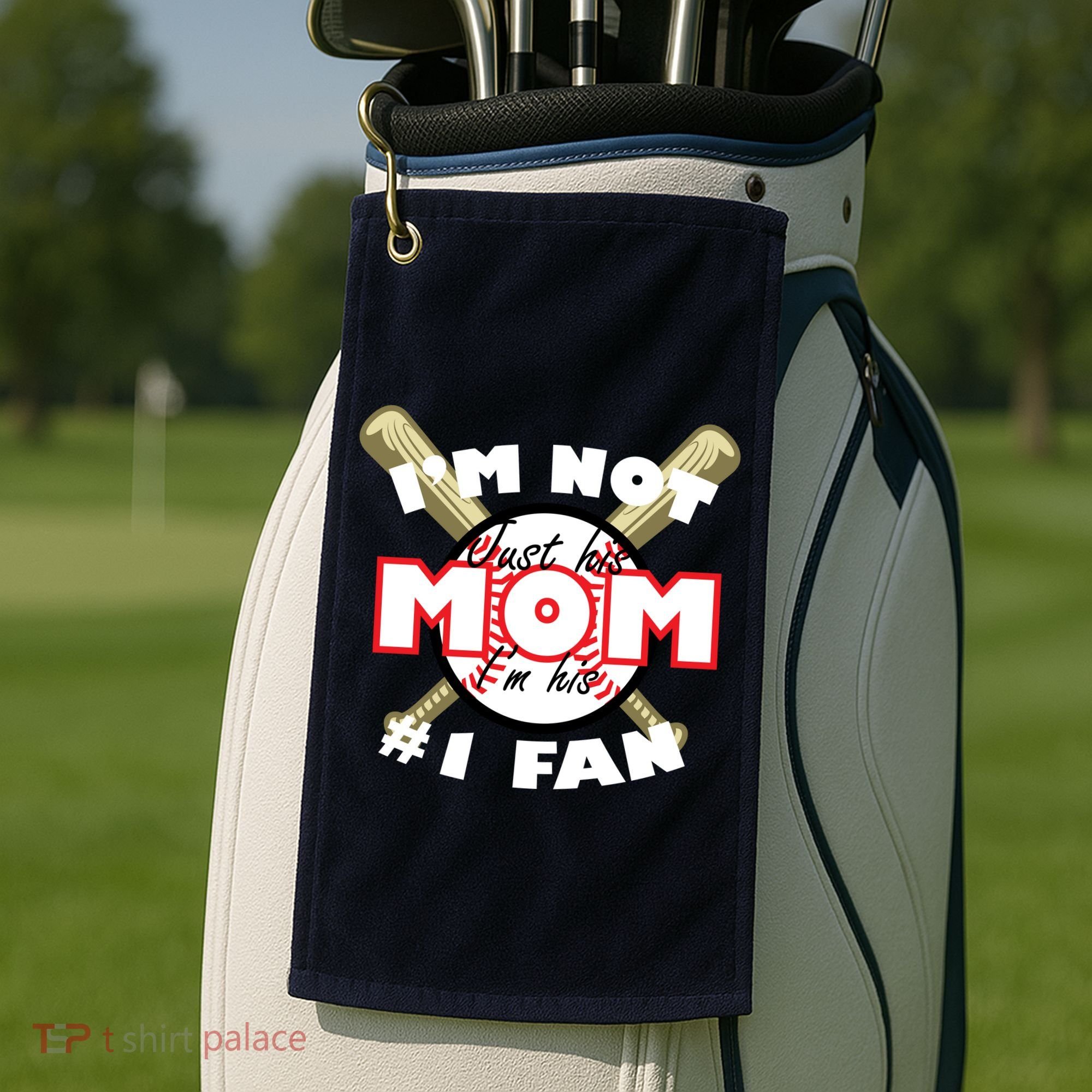 I'm Not Just His Mom I'm His #1 Fan Golf Towel