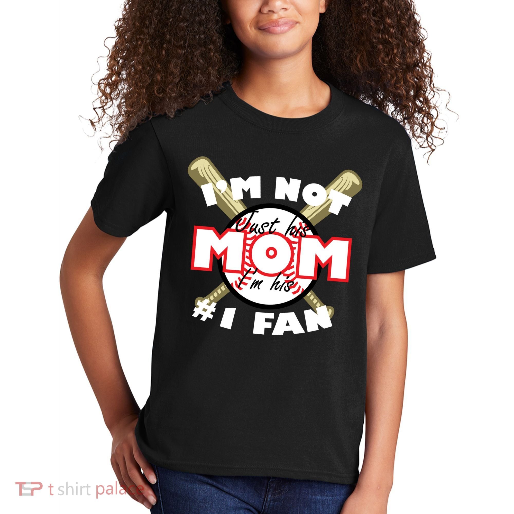 I'm Not Just His Mom I'm His #1 Fan Kids T-Shirt