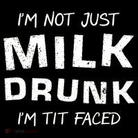 I'm Not Just Milk Drunk I'm Tit Faced Backpack thumb 2