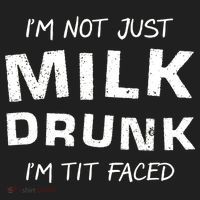 I'm Not Just Milk Drunk I'm Tit Faced Tumbler thumb 3