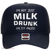 I'm Not Just Milk Drunk I'm Tit Faced Hat thumb 0