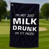 I'm Not Just Milk Drunk I'm Tit Faced Golf Towel thumb 1