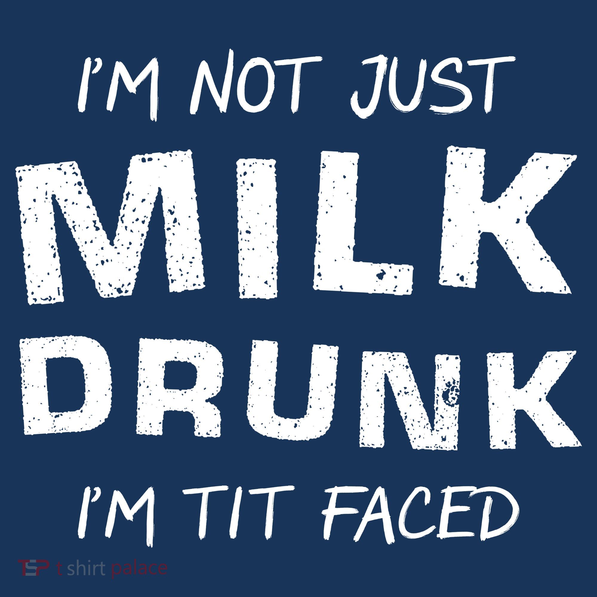I'm Not Just Milk Drunk I'm Tit Faced Kids Hoodie