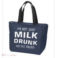 I'm Not Just Milk Drunk I'm Tit Faced Tote Bag thumb 3