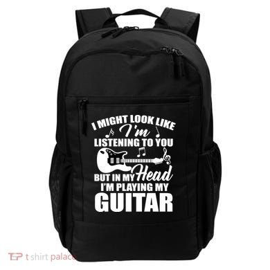I'm Not Listing I'm Playing My Guitar Backpack