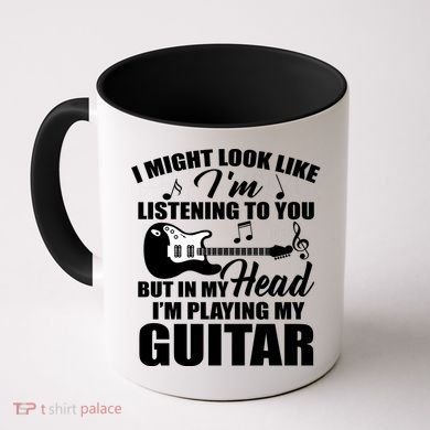 I'm Not Listing I'm Playing My Guitar Coffee Mug