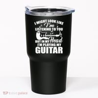 I'm Not Listing I'm Playing My Guitar Tumbler thumb 0