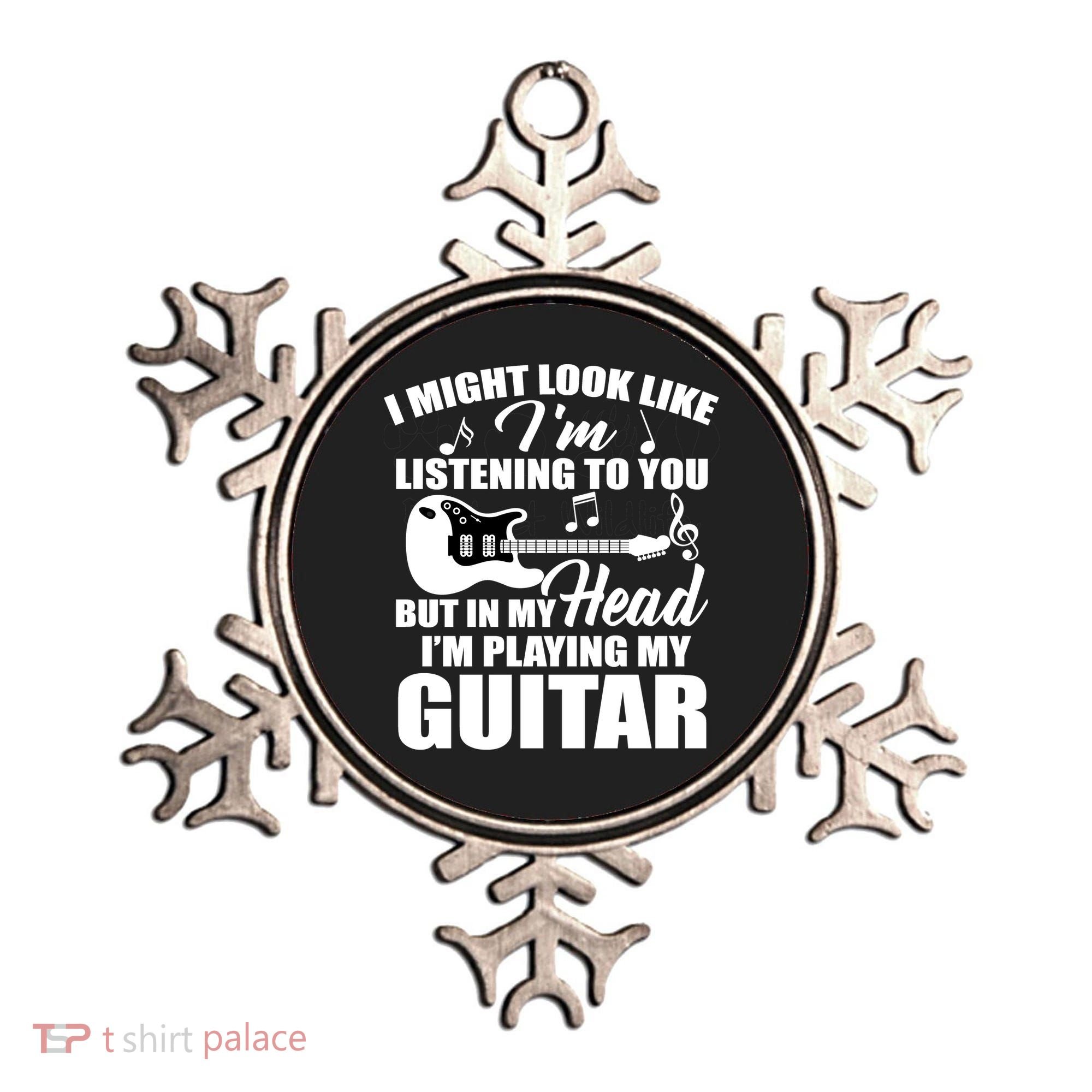 I'm Not Listing I'm Playing My Guitar Ornament