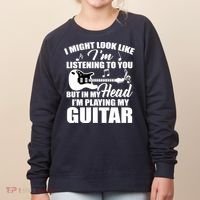 I'm Not Listing I'm Playing My Guitar Women's Sweatshirt thumb 0