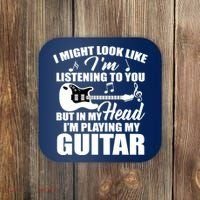 I'm Not Listing I'm Playing My Guitar Coaster thumb 0