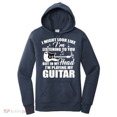 I'm Not Listing I'm Playing My Guitar Women's Hoodie