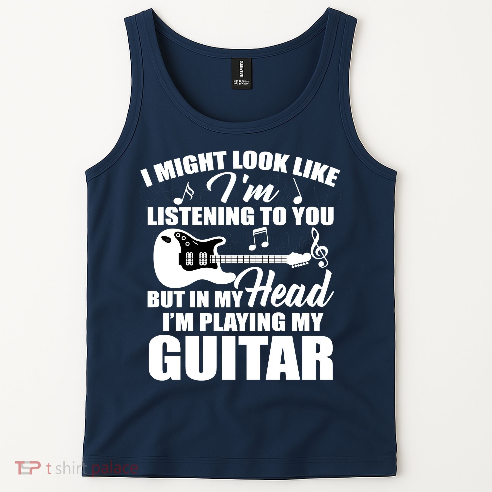 I'm Not Listing I'm Playing My Guitar Tank Top