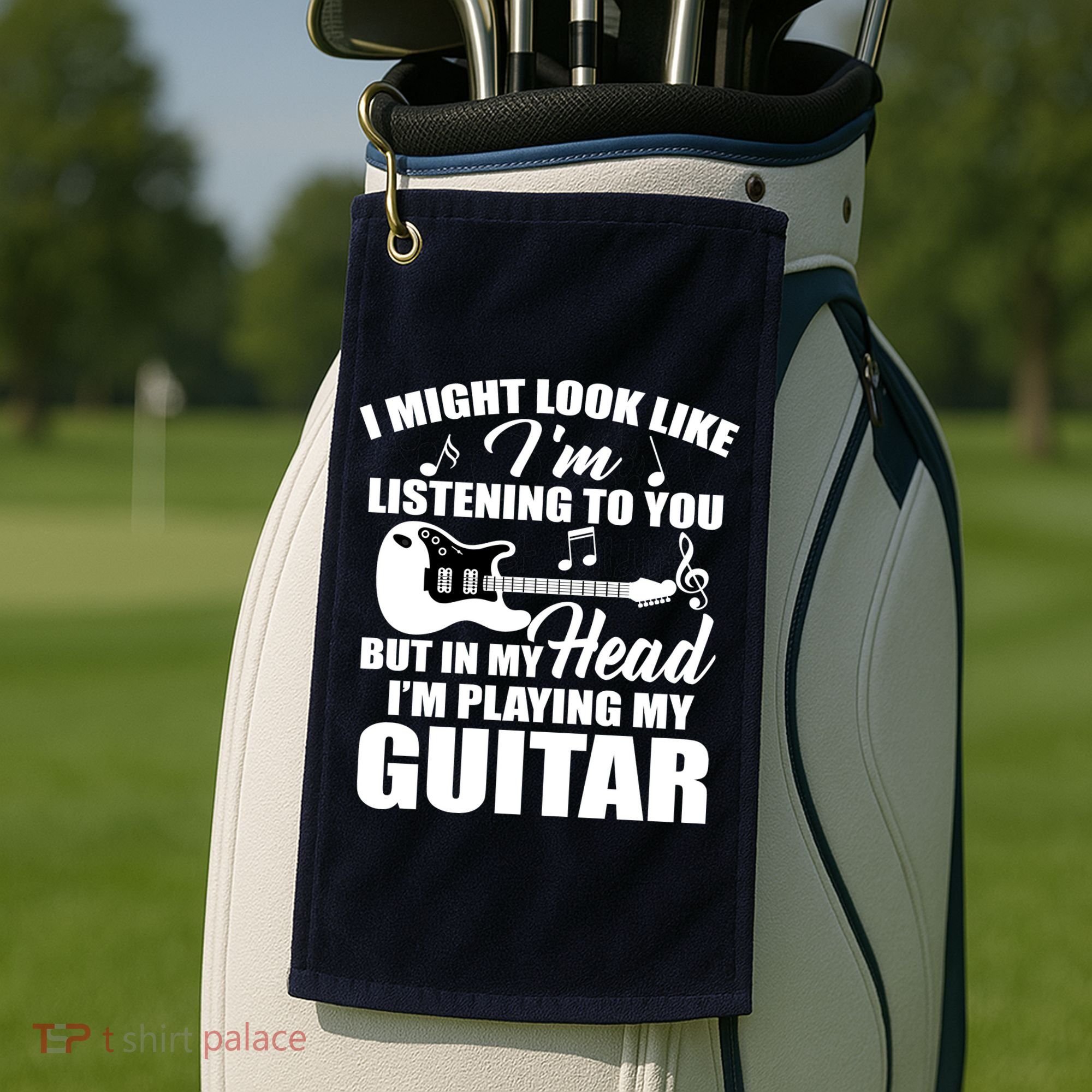 I'm Not Listing I'm Playing My Guitar Golf Towel