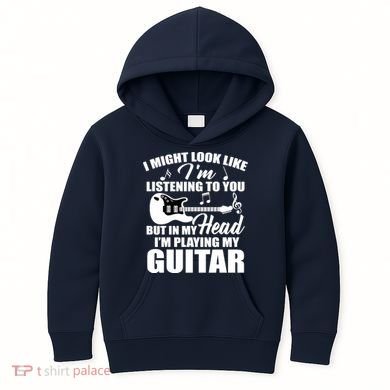 I'm Not Listing I'm Playing My Guitar Kids Hoodie