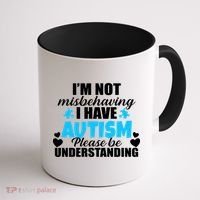 I'm Not Misbehaving I Have Autism Coffee Mug thumb 1