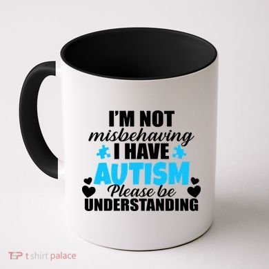 I'm Not Misbehaving I Have Autism Coffee Mug
