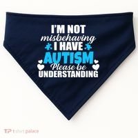 I'm Not Misbehaving I Have Autism USA-Made Doggie Bandana thumb 0