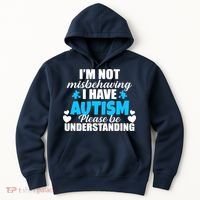 I'm Not Misbehaving I Have Autism Hoodie thumb 0