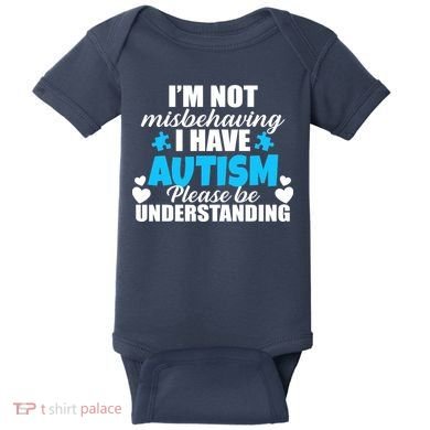 I'm Not Misbehaving I Have Autism Baby Bodysuit