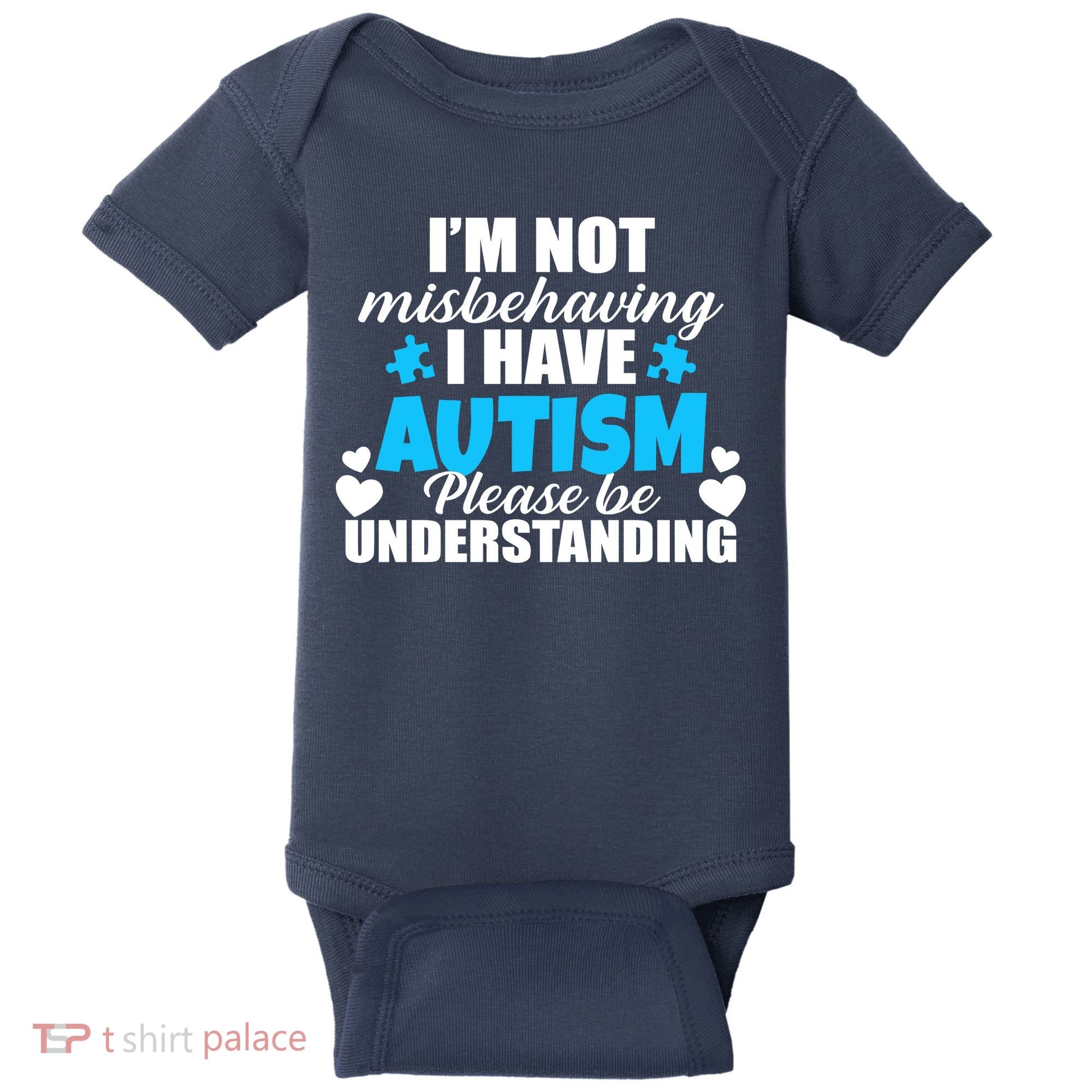 I'm Not Misbehaving I Have Autism Baby Bodysuit