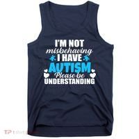I'm Not Misbehaving I Have Autism Tank Top thumb 0