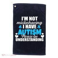 I'm Not Misbehaving I Have Autism Golf Towel thumb 0