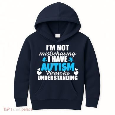 I'm Not Misbehaving I Have Autism Kids Hoodie