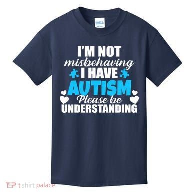 I'm Not Misbehaving I Have Autism Kids T-Shirt