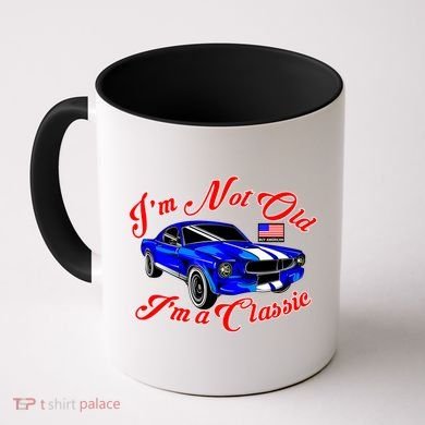 I'm Not Old I'm A Classic Buy American Coffee Mug