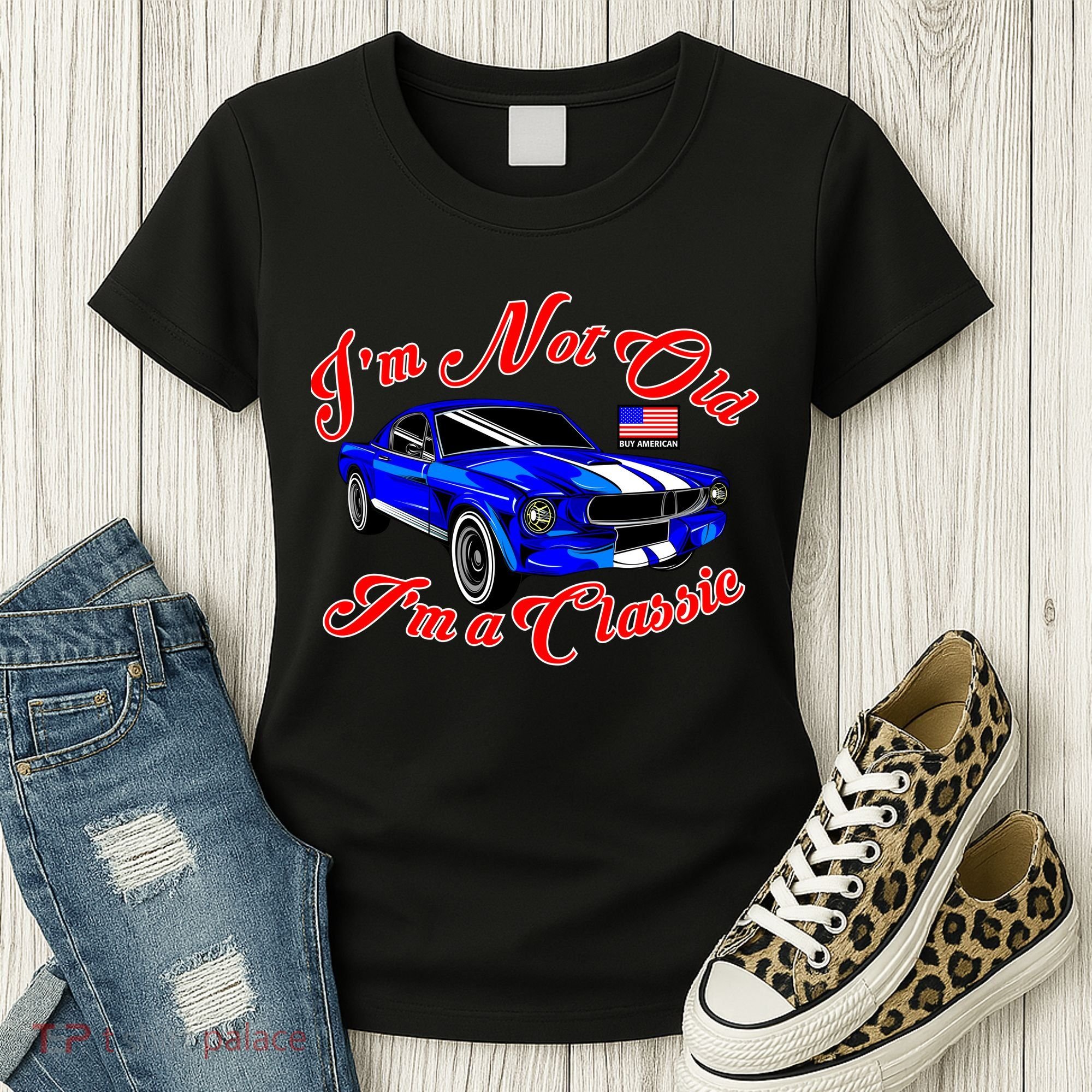 I'm Not Old I'm A Classic Buy American Women's T-Shirt