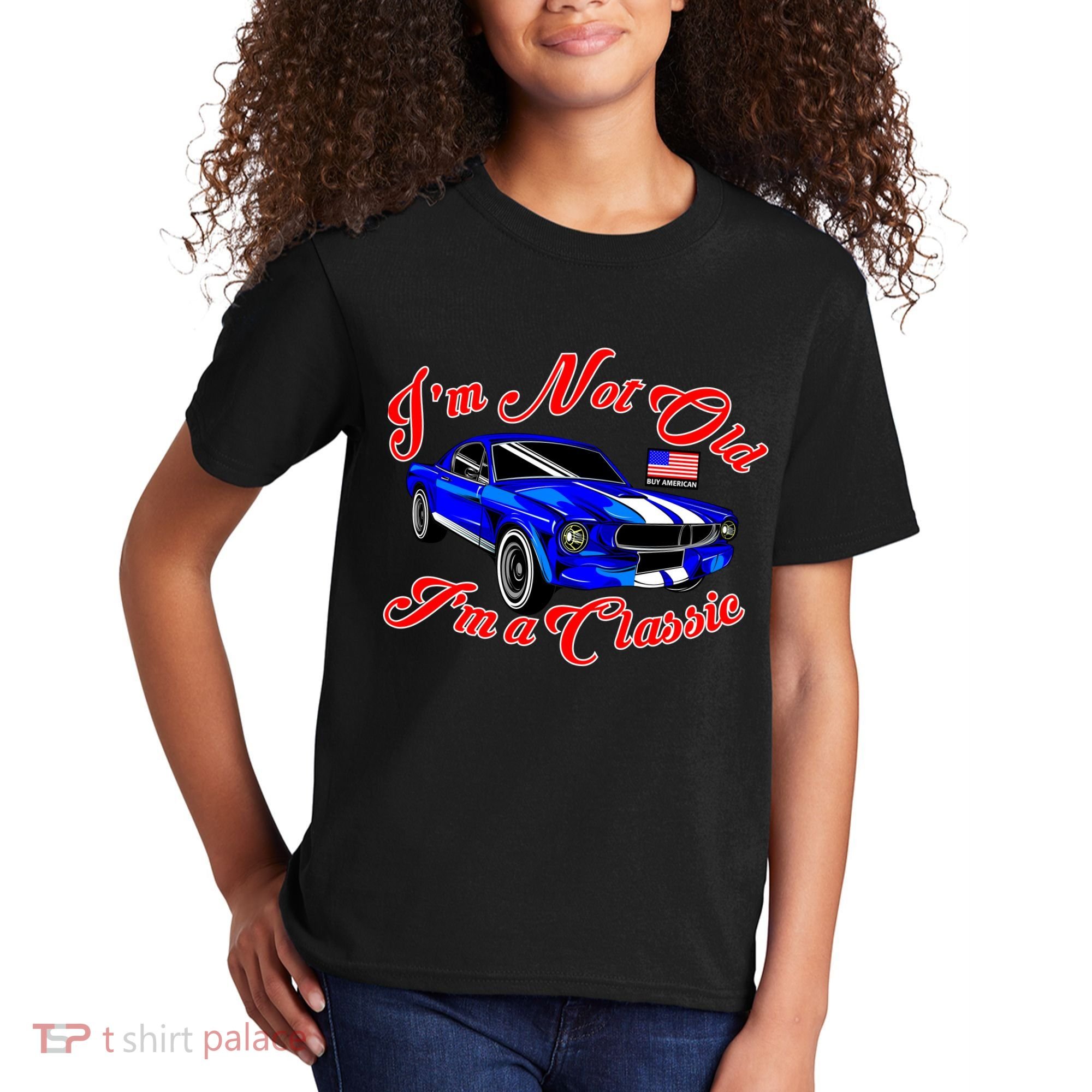 I'm Not Old I'm A Classic Buy American Kids T-Shirt