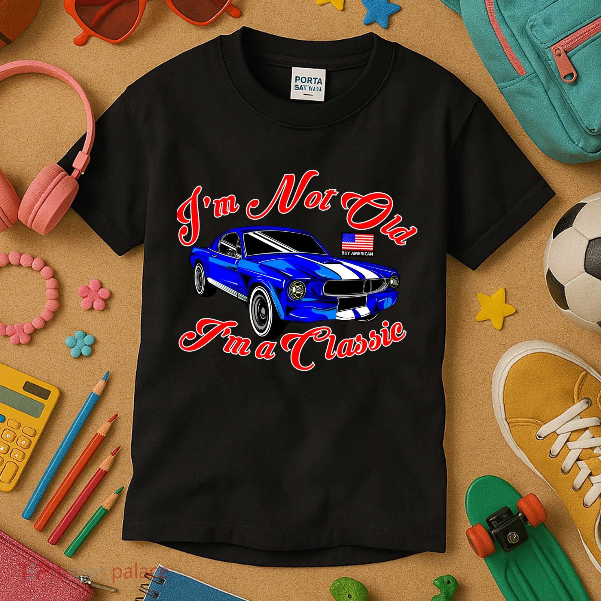 I'm Not Old I'm A Classic Buy American Kids T-Shirt