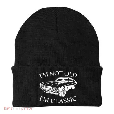 I'm Not Old I'm Classic Beanie