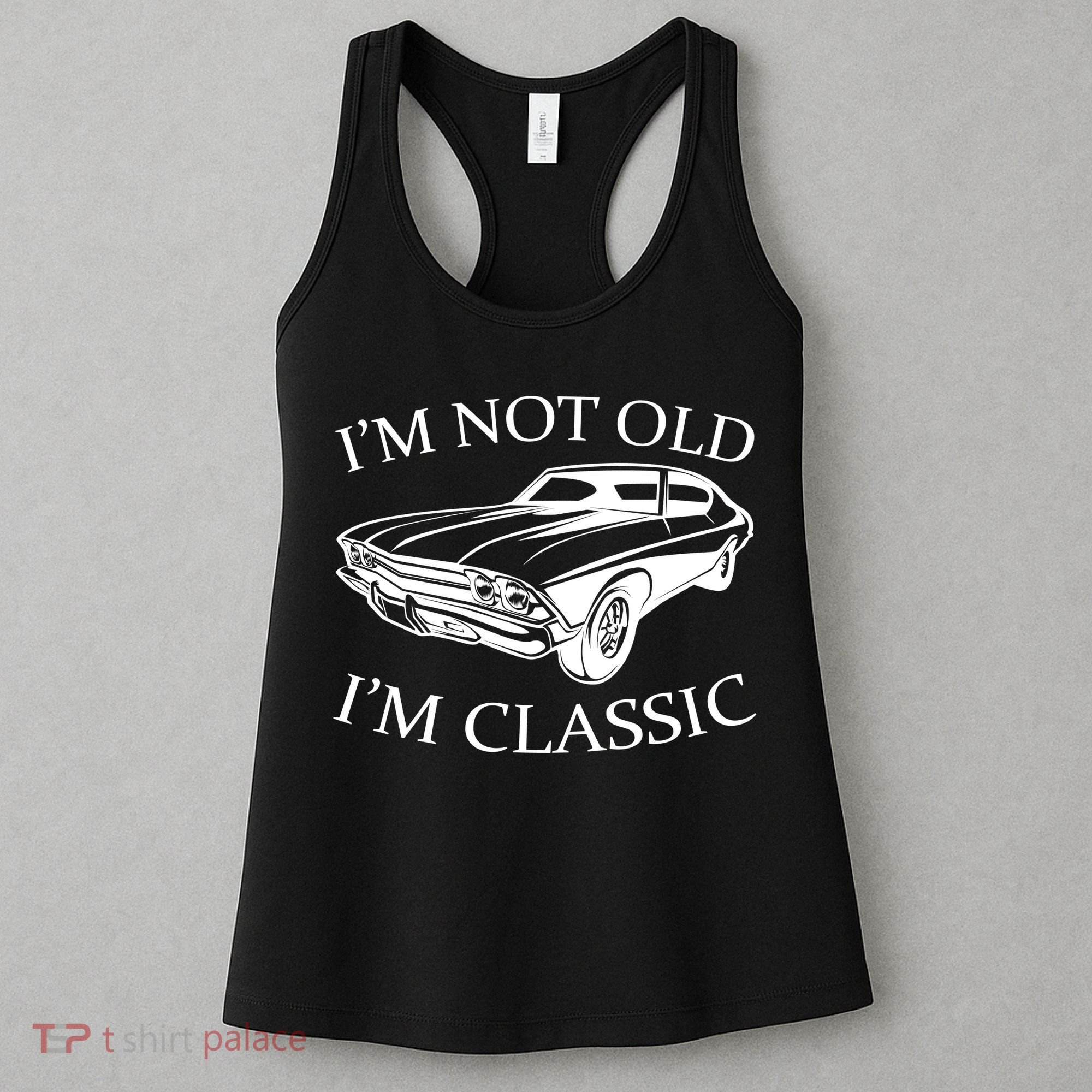 I'm Not Old I'm Classic Women's Tank Top