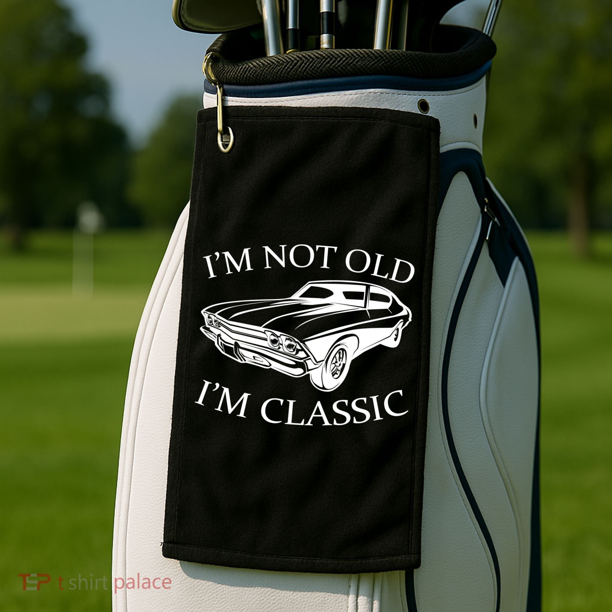 I'm Not Old I'm Classic Golf Towel