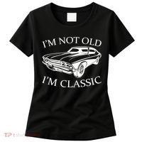 I'm Not Old I'm Classic Women's T-Shirt thumb 0