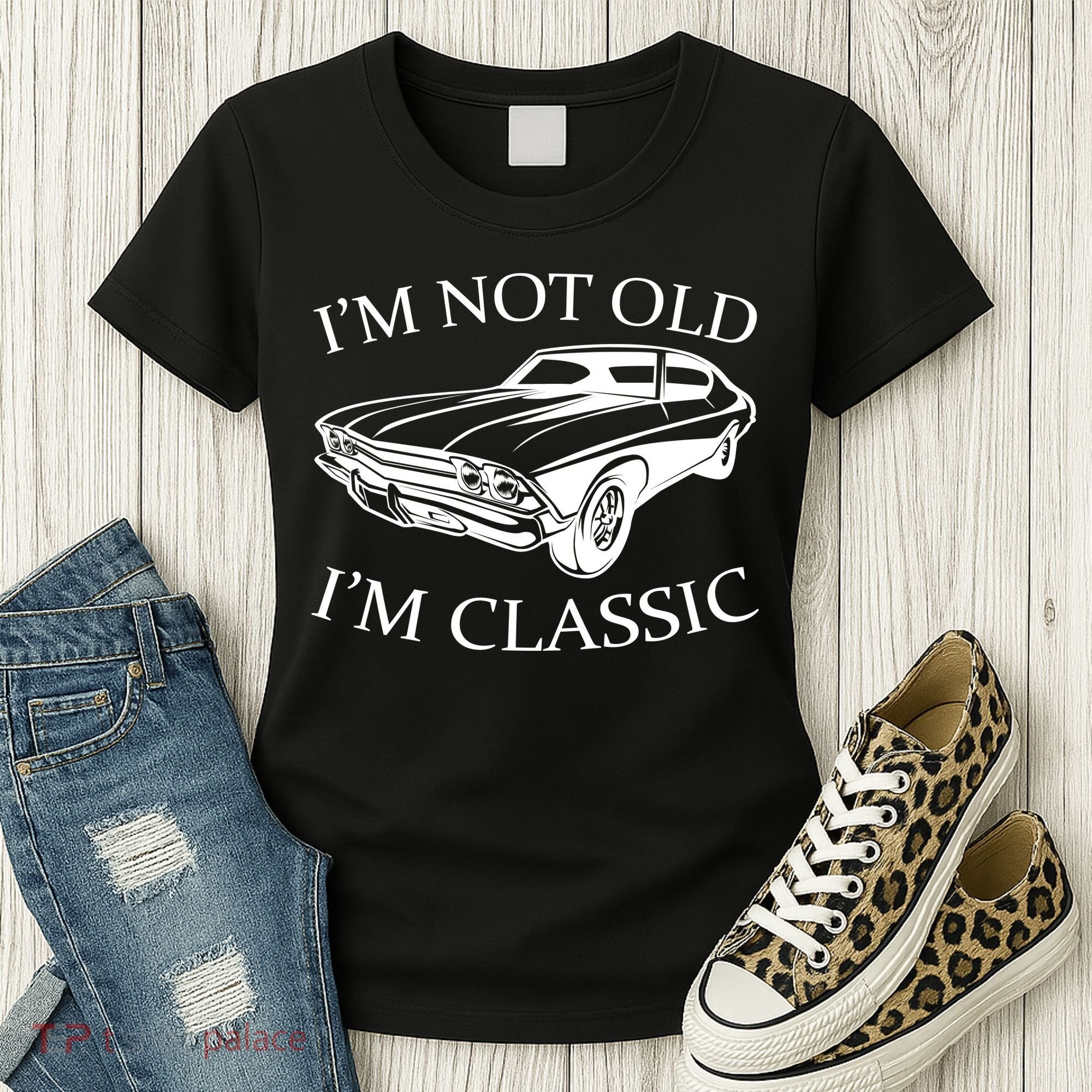 I'm Not Old I'm Classic Women's T-Shirt