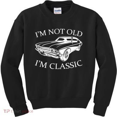 I'm Not Old I'm Classic Kids Sweatshirt