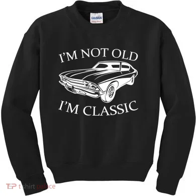 I'm Not Old I'm Classic Kids Sweatshirt