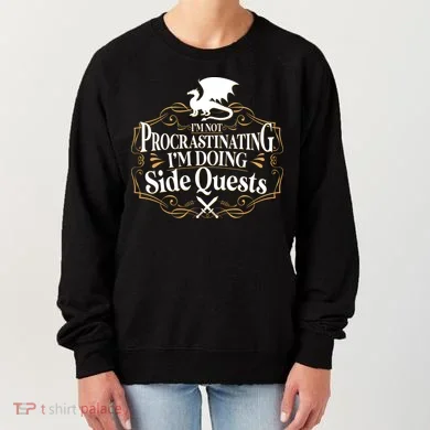 I'm Not Procrastinating I'm Doing Side Quest RPG Women's Sweatshirt