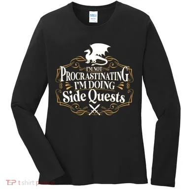 I'm Not Procrastinating I'm Doing Side Quest RPG Women's Long Sleeve Shirt
