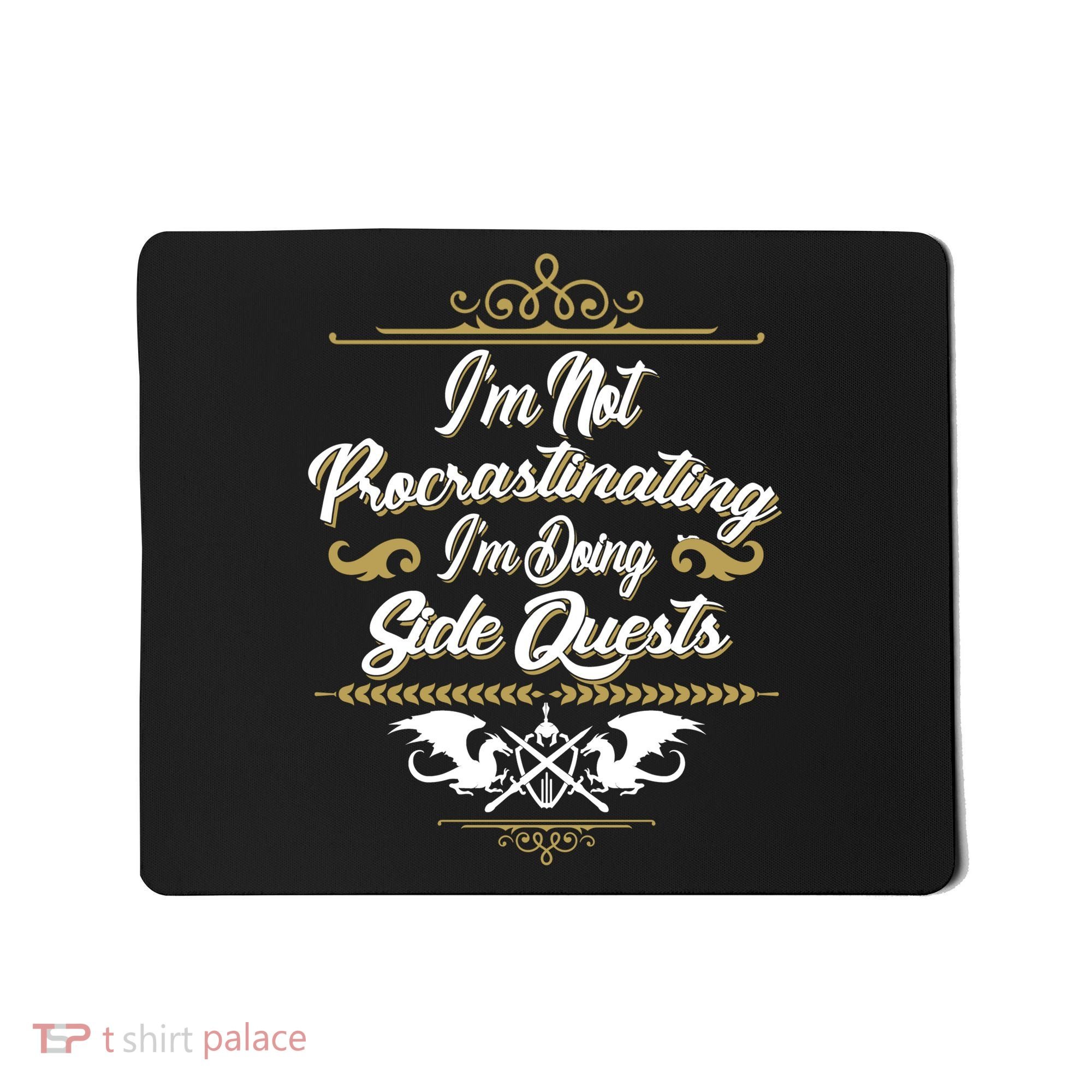 I'm Not Procrastinating I'm Doing Side Quests Mousepad