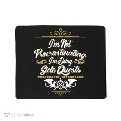 I'm Not Procrastinating I'm Doing Side Quests Mousepad