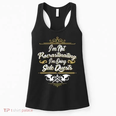I'm Not Procrastinating I'm Doing Side Quests Women's Tank Top