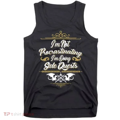I'm Not Procrastinating I'm Doing Side Quests Tank Top