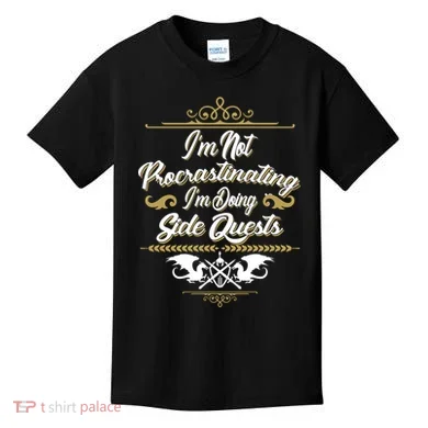 I'm Not Procrastinating I'm Doing Side Quests Kids T-Shirt